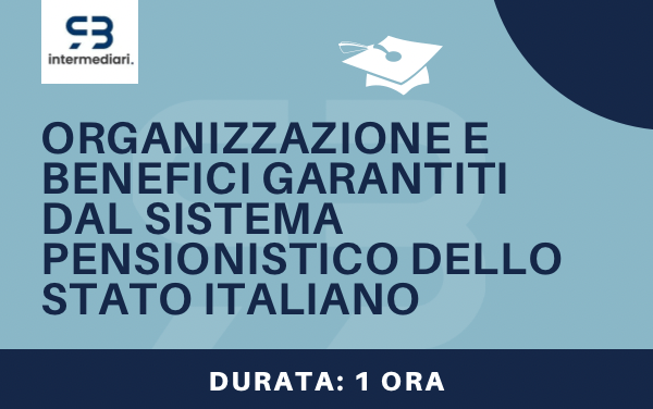 Organizzazione e benefici garantiti dal sistema pensionistico dello Stato italiano
