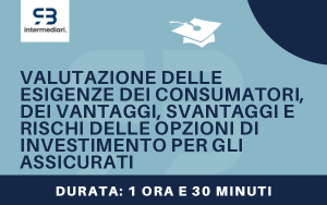Valutazione delle esigenze dei consumatori, dei vantaggi, svantaggi e rischi delle opzioni di investimento per gli assicurati