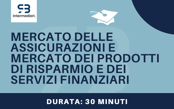 Mercato delle assicurazioni e mercato dei prodotti di risparmio e dei servizi finanziari